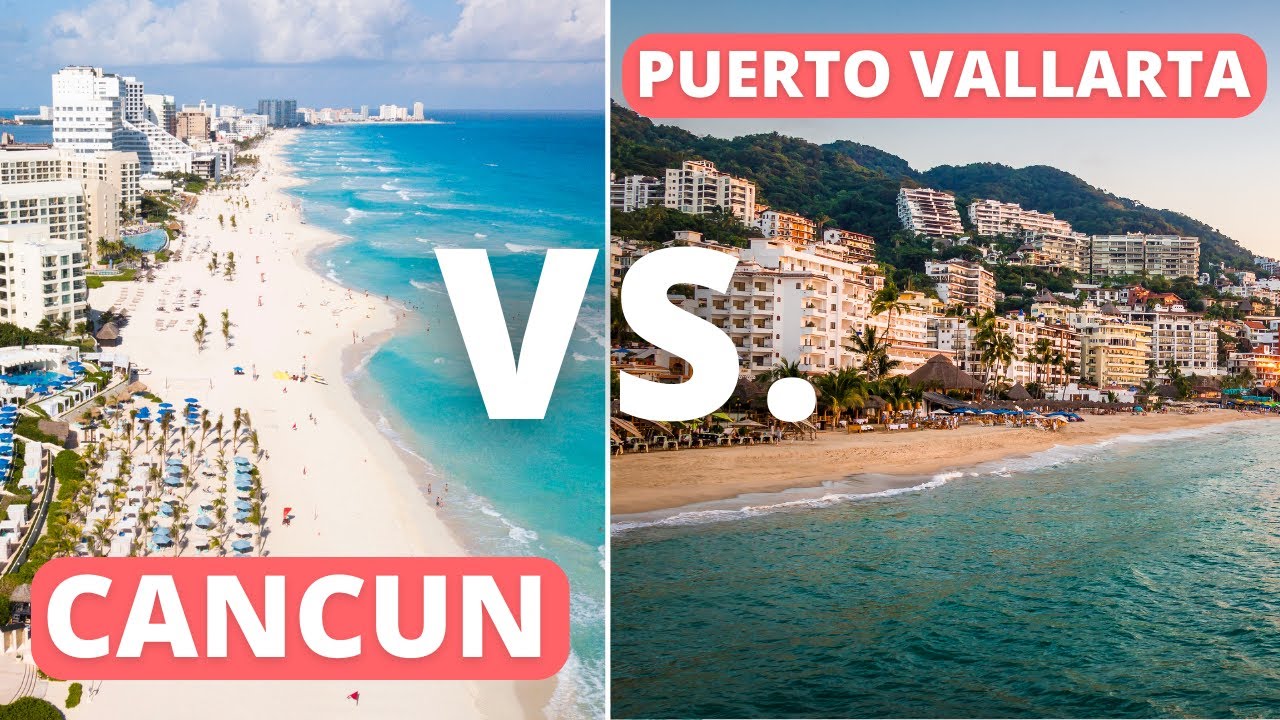 Cancun Vs Puerto Vallarta 